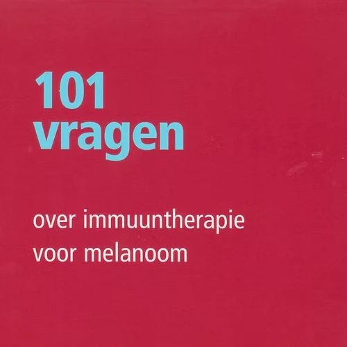 Cover van 101 Vragen over immuuntherapie voor melanoom
